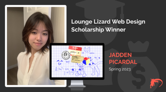 A black graphic for Jadden Picardal as the Lounge Lizard Web Design Scholarship winner for spring 2023. Features her homepage design on a desktop.
